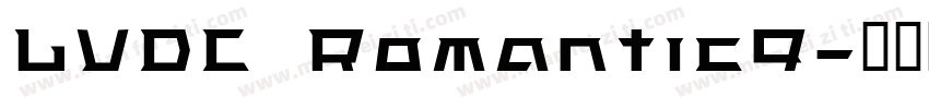 LVDC Romantic9字体转换
